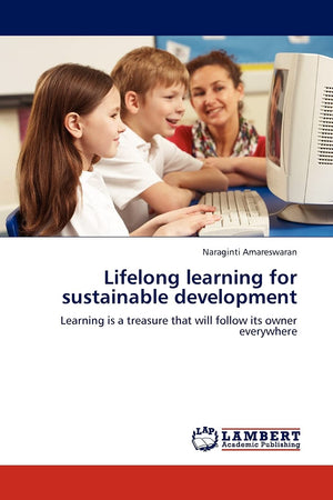 Lifelong learning for sustainable development: Learning is a treasure that will follow its owner everywhere,Used