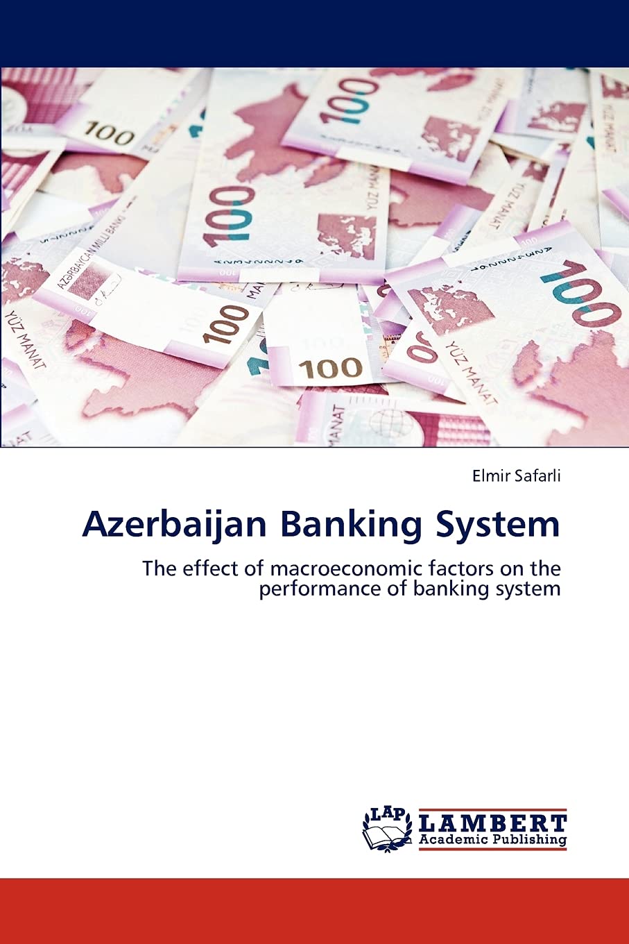 Azerbaijan Banking System: The effect of macroeconomic factors on the performance of banking system,Used
