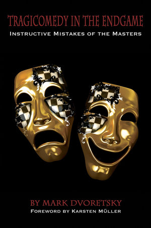 Tragicomedy in the Endgame: Instructive Mistakes of the Masters,Used