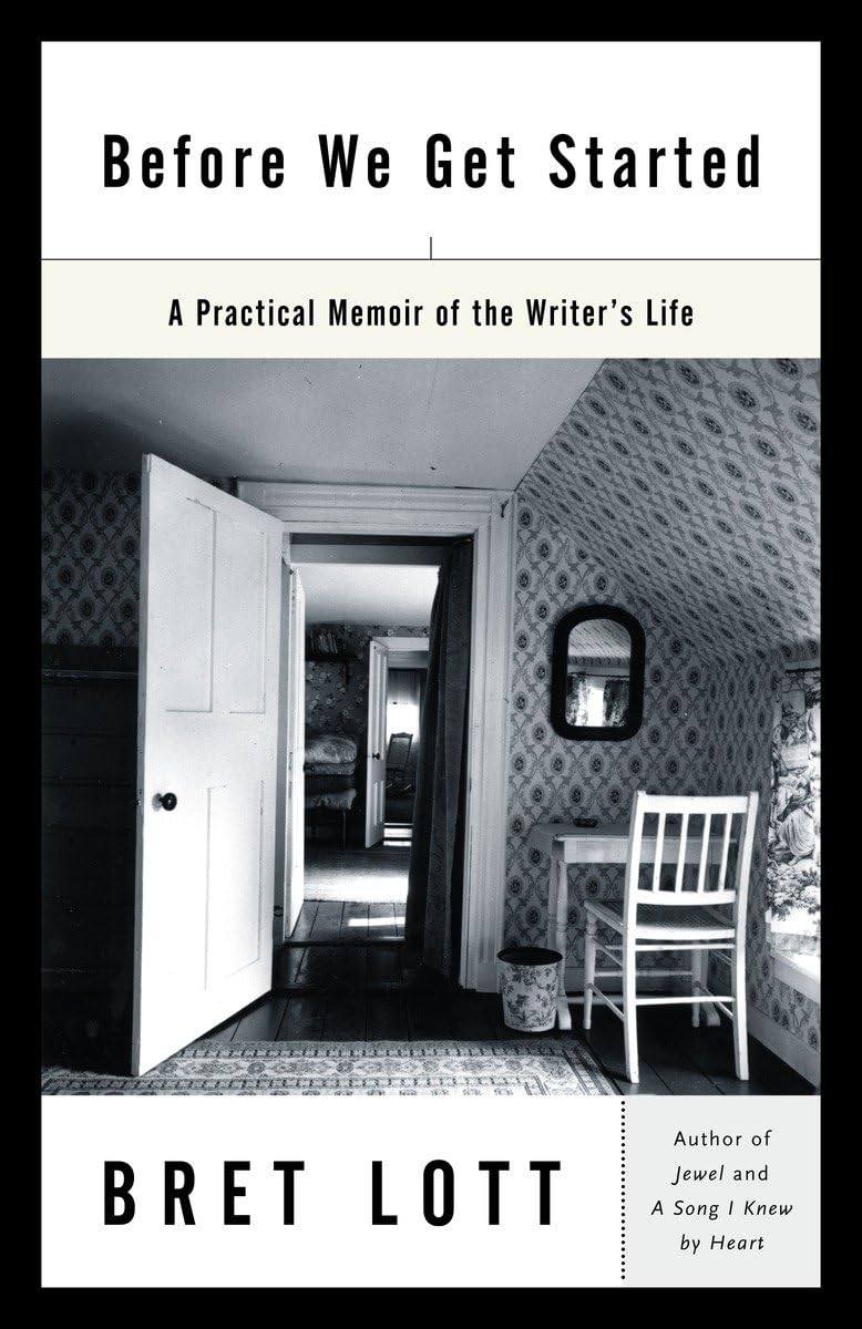 Before We Get Started: A Practical Memoir of the Writer's Life,Used