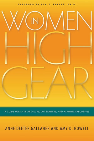 Women in High Gear: A Guide for Entrepreneurs, OnRampers, and Aspiring Executives,Used