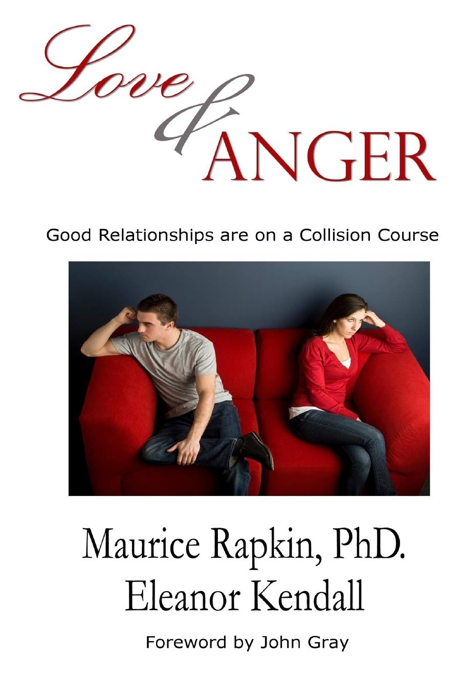 Love & Anger: Good Relationships Are on a Collision Course,Used