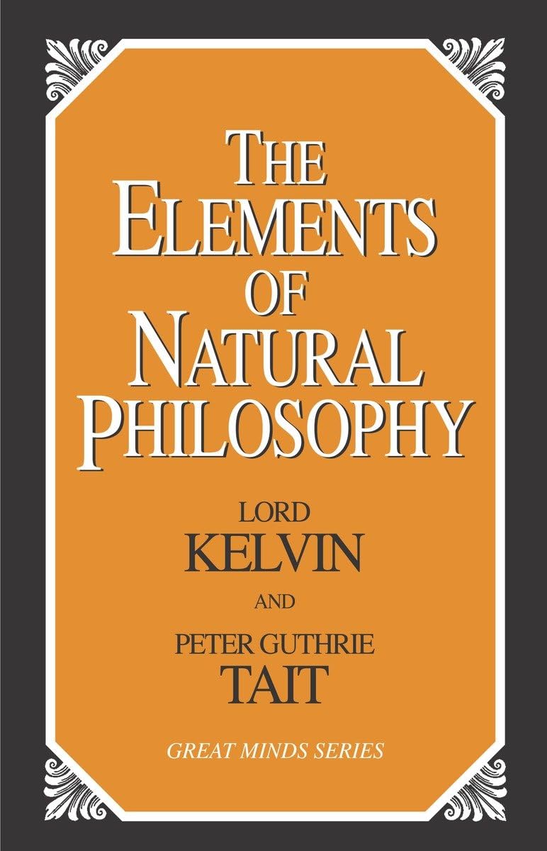 The Elements of Natural Philosophy (Great Minds Series),Used
