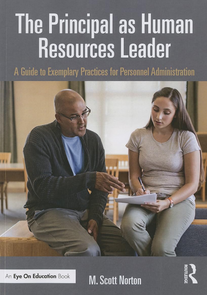 The Principal As Human Resources Leader: A Guide To Exemplary Practices For Personnel Administration