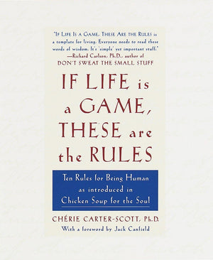 If Life Is a Game, These Are the Rules: Ten Rules for Being Human as Introduced in Chicken Soup for the Soul,Used