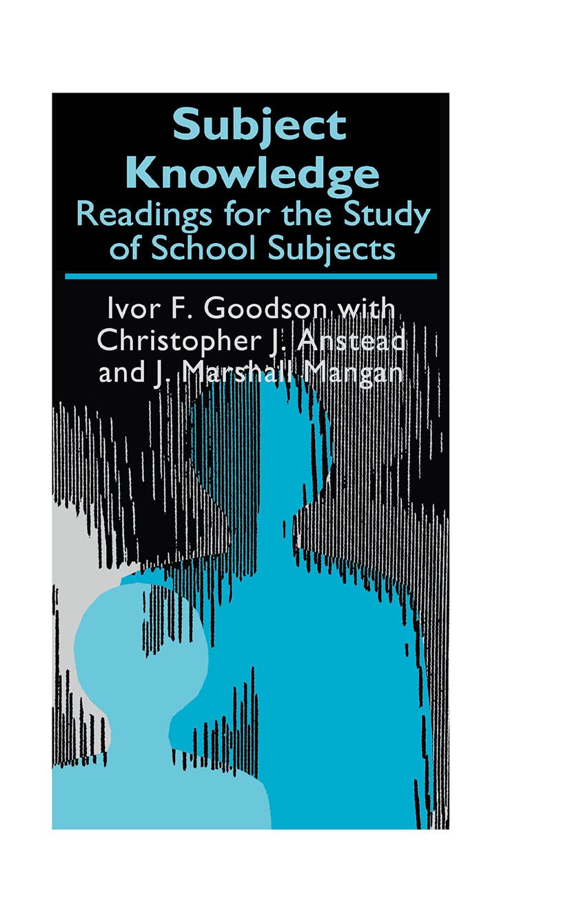 Subject Knowledge: Readings For The Study Of School Subjects (Teachers' Library),Used