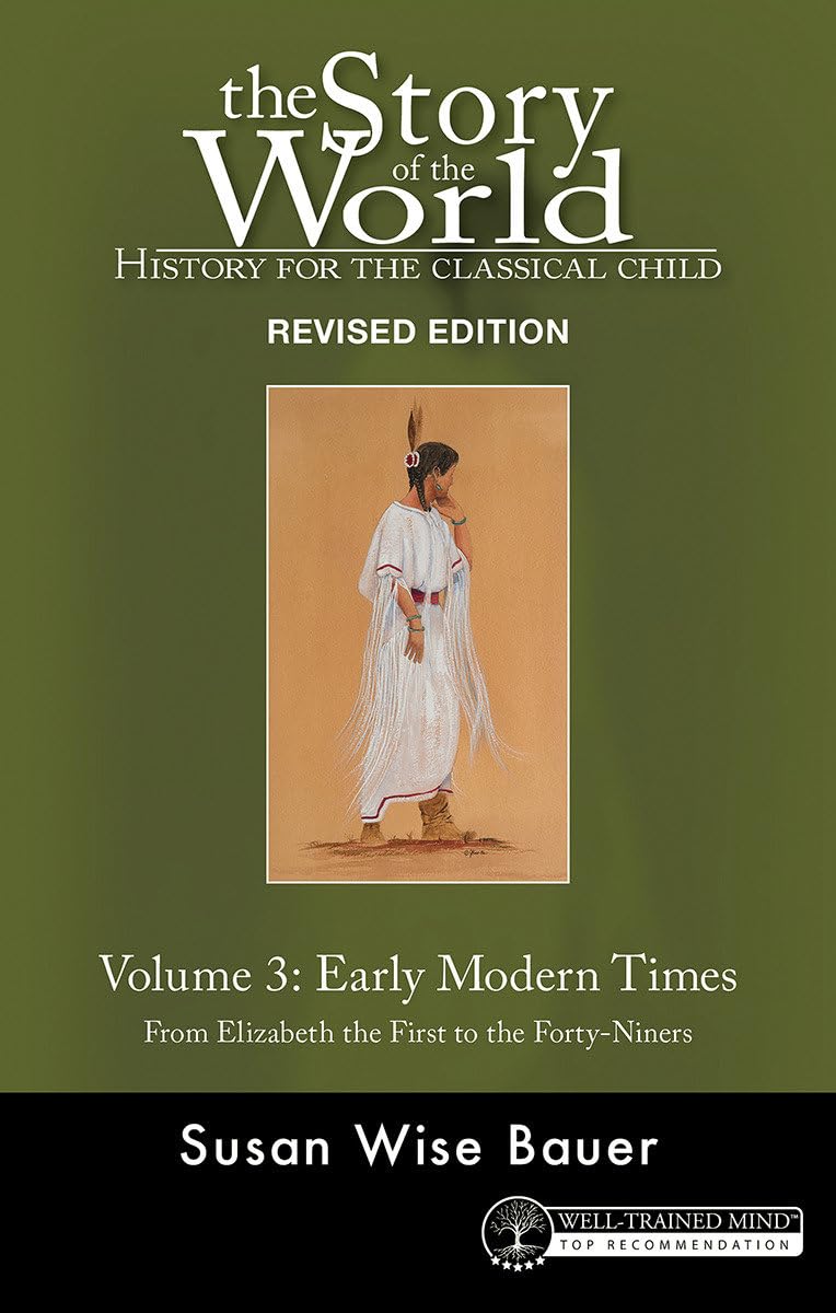 Story of the World, Vol. 3 Revised Edition: History for the Classical Child: Early Modern Times,New