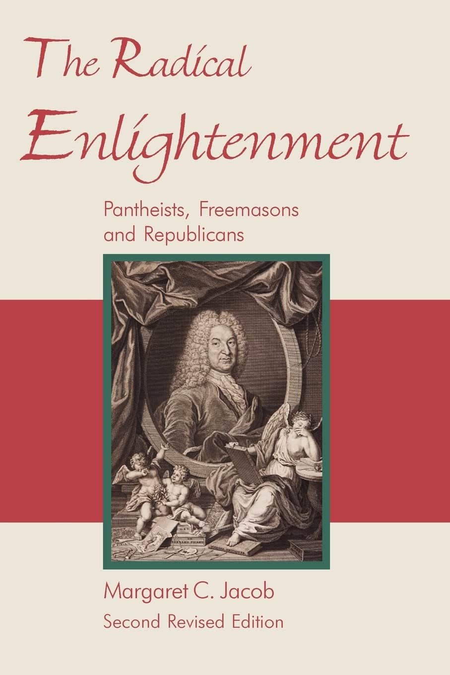 The Radical Enlightenment  Pantheists, Freemasons and Republicans,Used