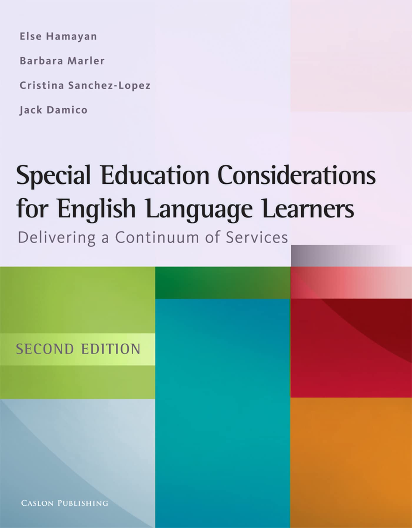 Special Education Considerations for English Language Learners: Delivering a Continuum of Services,Used