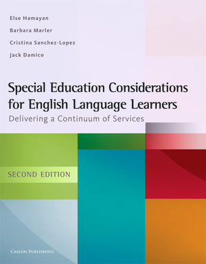 Special Education Considerations for English Language Learners: Delivering a Continuum of Services,Used