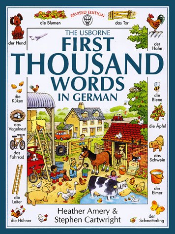 The Usborne First Thousand Words In German (German And English Edition),New