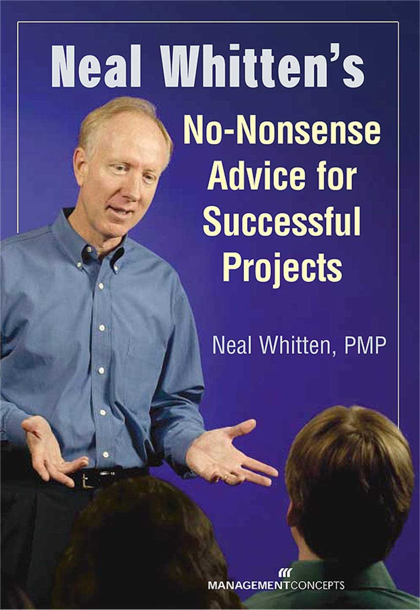 Neal Whitten's NoNonsense Advice for Successful Projects,Used
