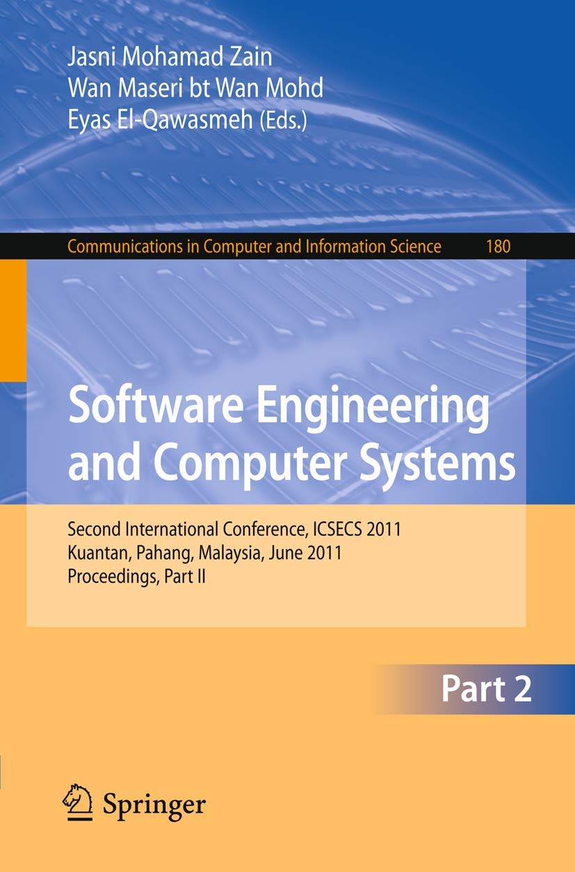 Software Engineering and Computer Systems, Part II: Second International Conference ICSECS 2011, Kuantan, Pahang, Malaysia, June,Used