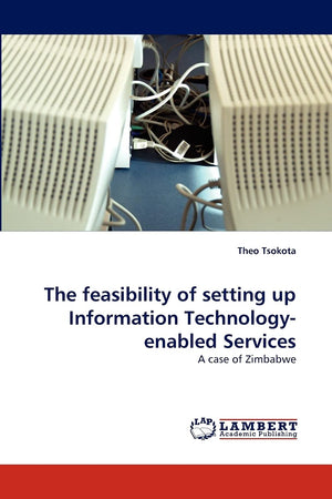 The feasibility of setting up Information Technologyenabled Services: A case of Zimbabwe,Used