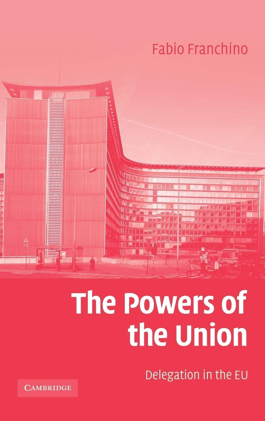 The Powers of the Union: Delegation in the EU,Used