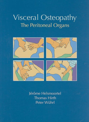 Visceral Osteopathy: The Peritoneal Organs,Used
