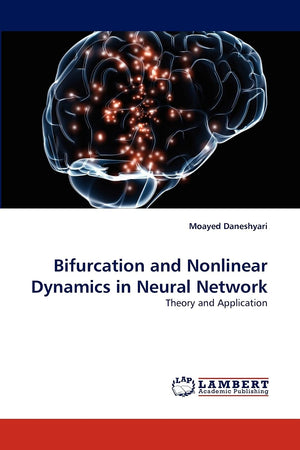 Bifurcation and Nonlinear Dynamics in Neural Network: Theory and Application,Used