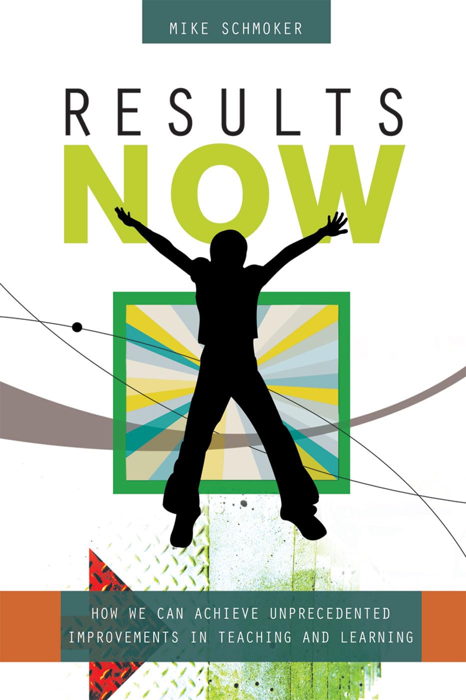 Results Now: How We Can Achieve Unprecedented Improvements in Teaching and Learning,Used