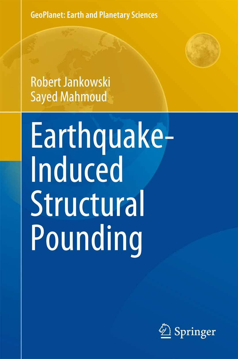 EarthquakeInduced Structural Pounding (GeoPlanet: Earth and Planetary Sciences),Used