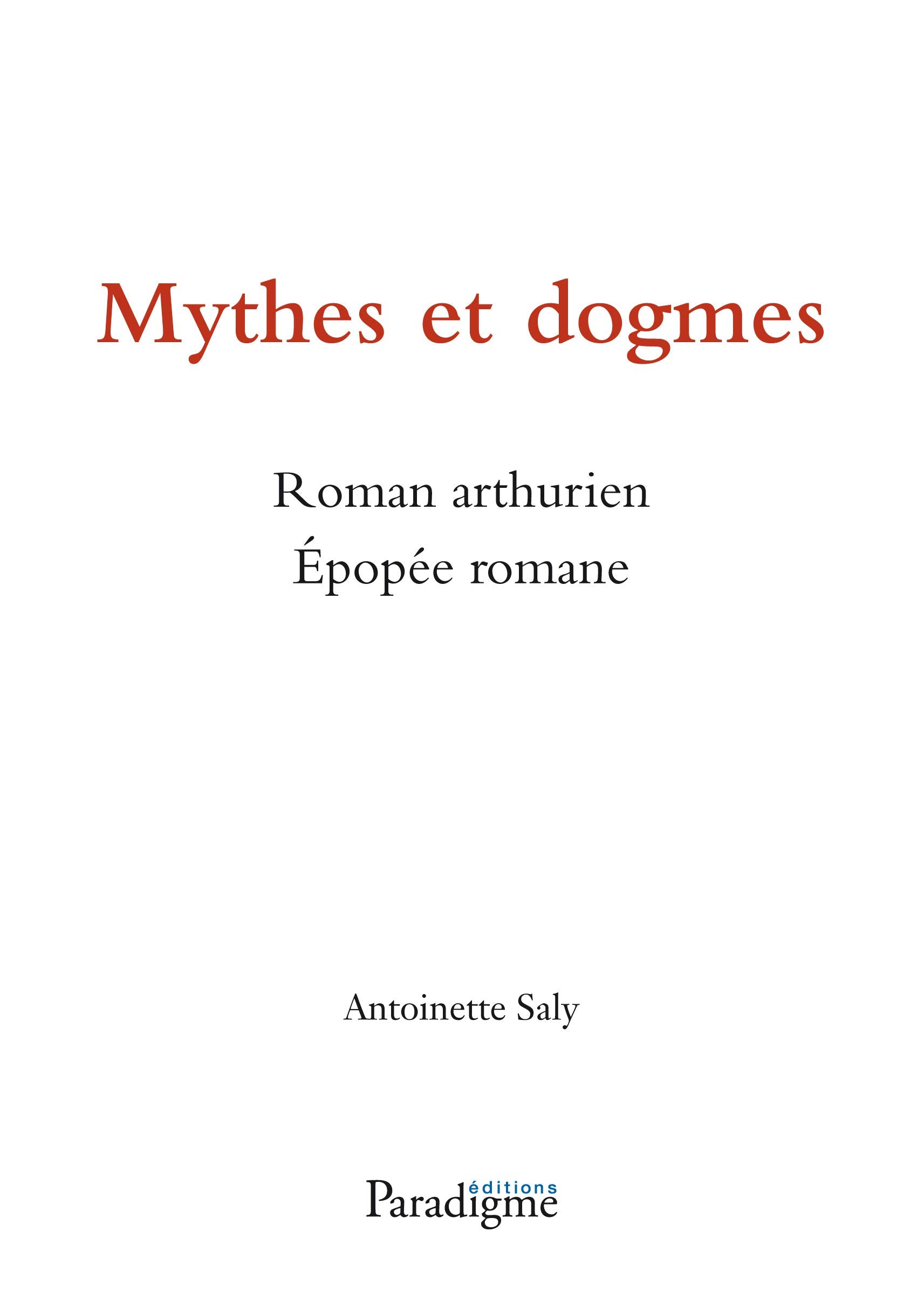 Mythes Et Dogmes: Roman Arthurien, Epopee Romane (Medievalia Paradigme),Used