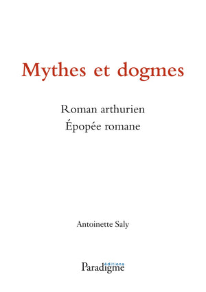 Mythes Et Dogmes: Roman Arthurien, Epopee Romane (Medievalia Paradigme),Used