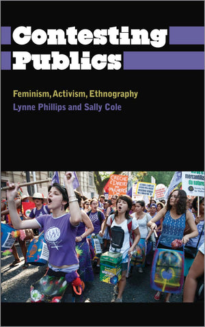 Contesting Publics: Feminism, Activism, Ethnography (Anthropology, Culture and Society),Used