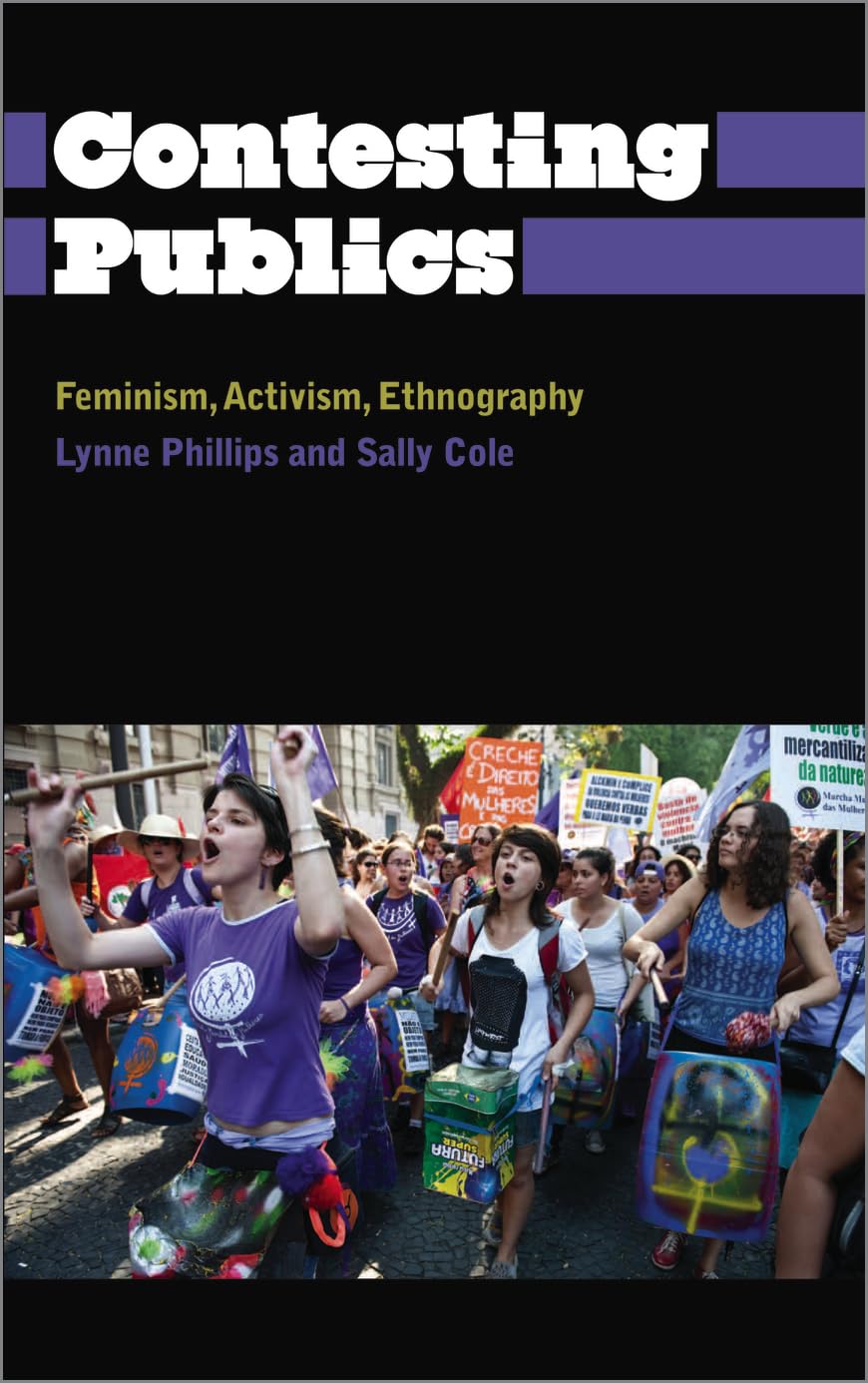 Contesting Publics: Feminism, Activism, Ethnography (Anthropology, Culture and Society),Used