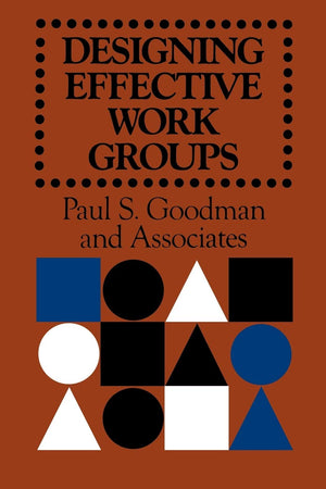 Designing Effective Work Groups,New