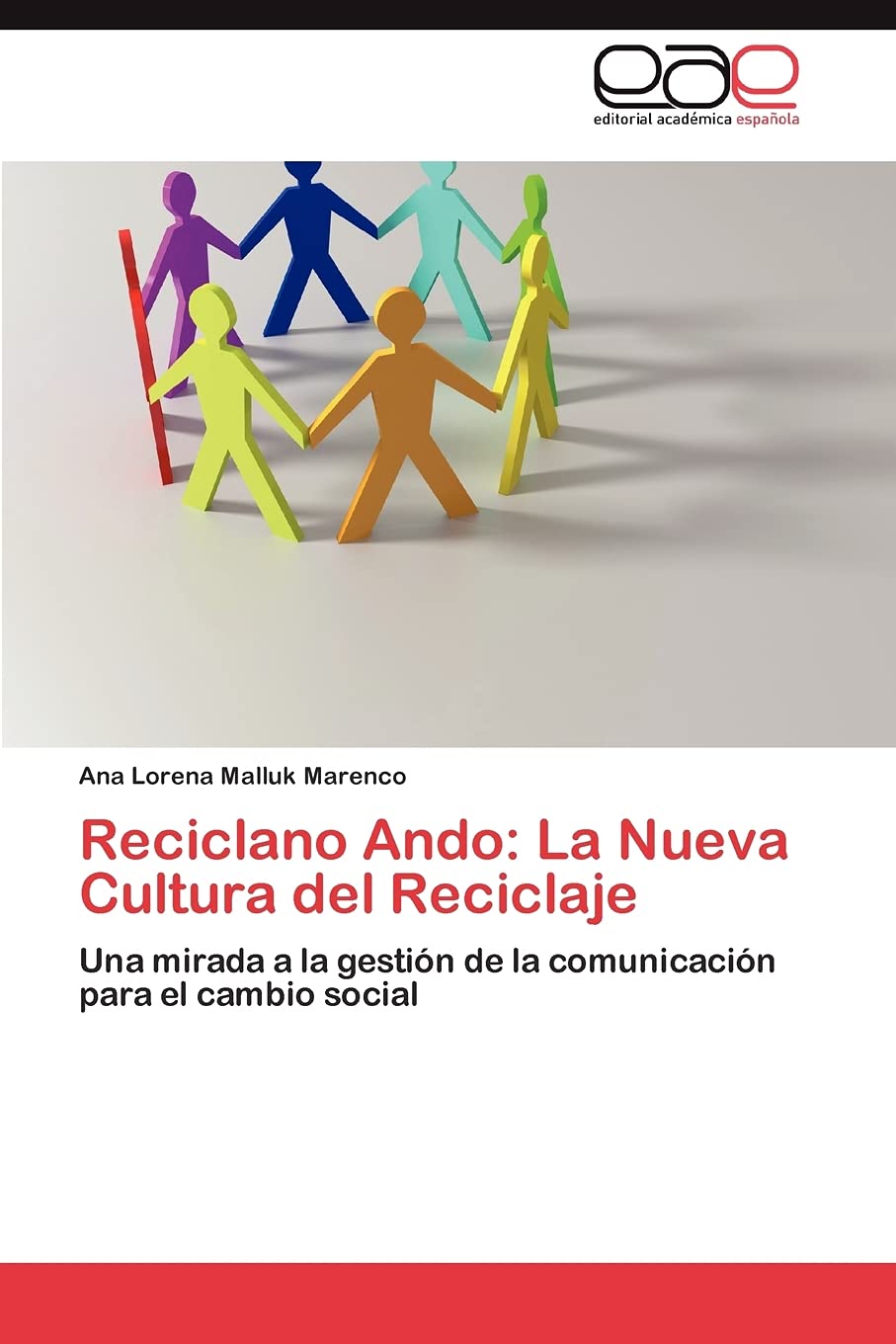 Reciclano Ando: La Nueva Cultura del Reciclaje: Una mirada a la gestin de la comunicacin para el cambio social (Spanish Edit,Used