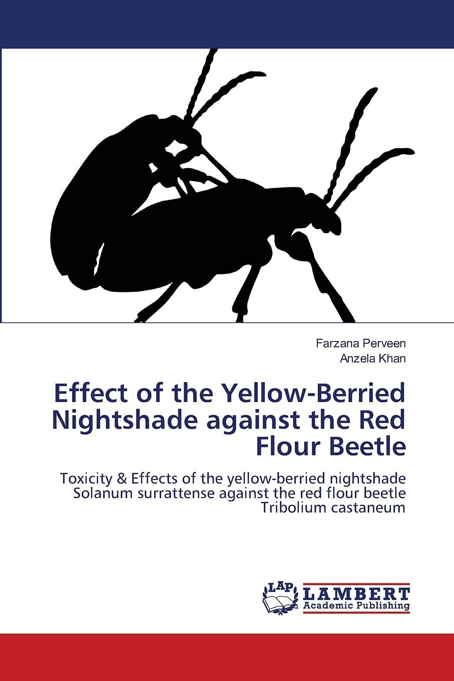 Effect of the YellowBerried Nightshade against the Red Flour Beetle: Toxicity & Effects of the yellowberried nightshade Solanu,Used