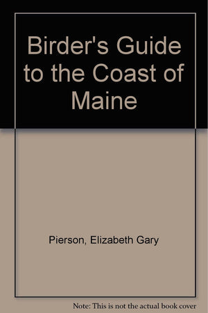 Birder's Guide to the Coast of Maine,Used