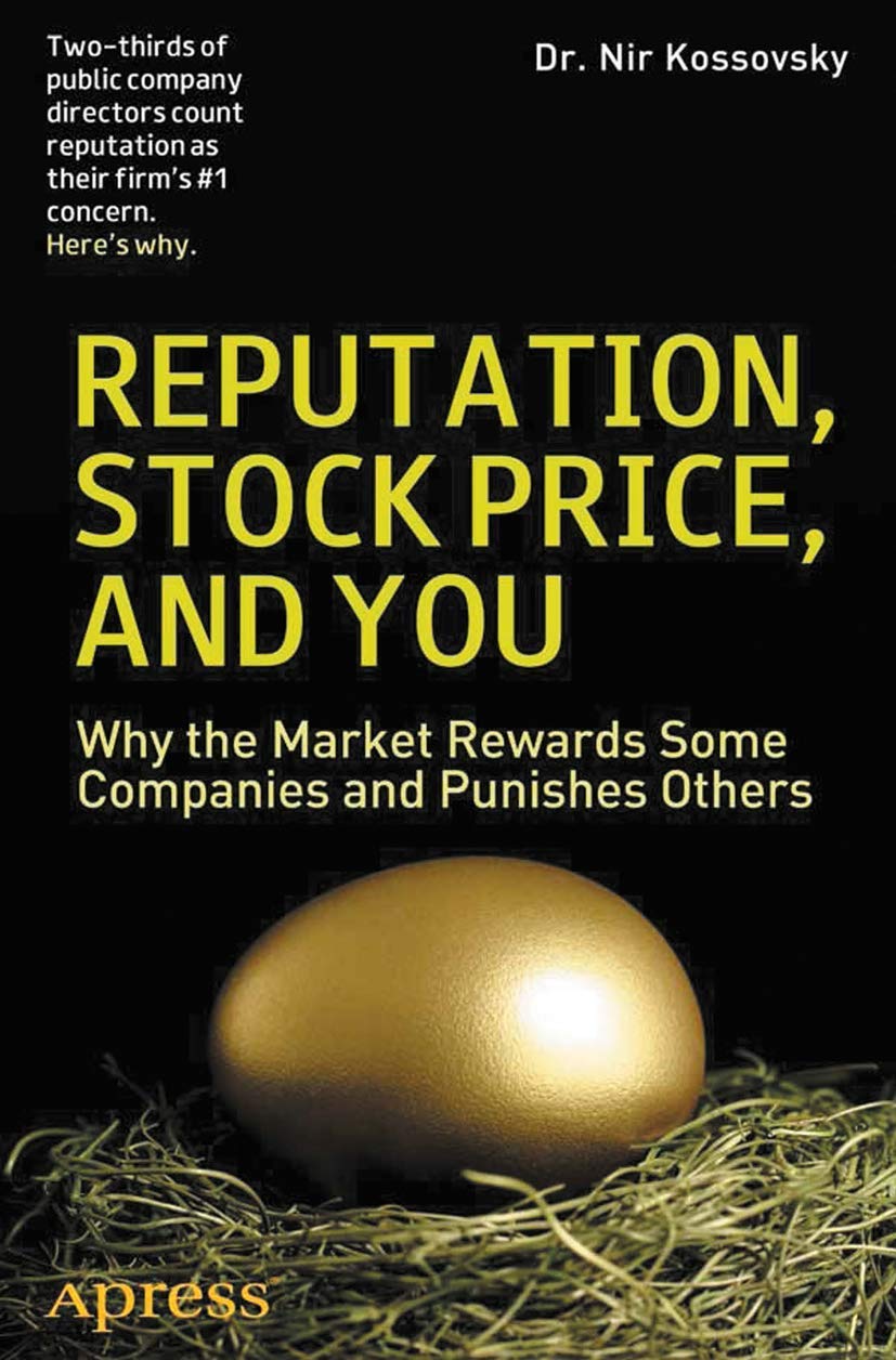 Reputation, Stock Price, and You: Why the Market Rewards Some Companies and Punishes Others,Used