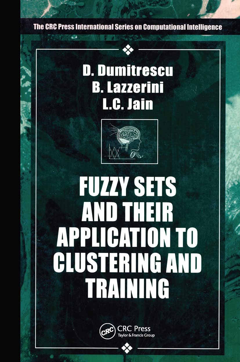 Fuzzy Sets & their Application to Clustering & Training (International Series on Computational Intelligence),Used