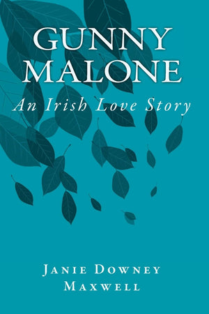 Gunny Malone: An Irish Love Story,Used