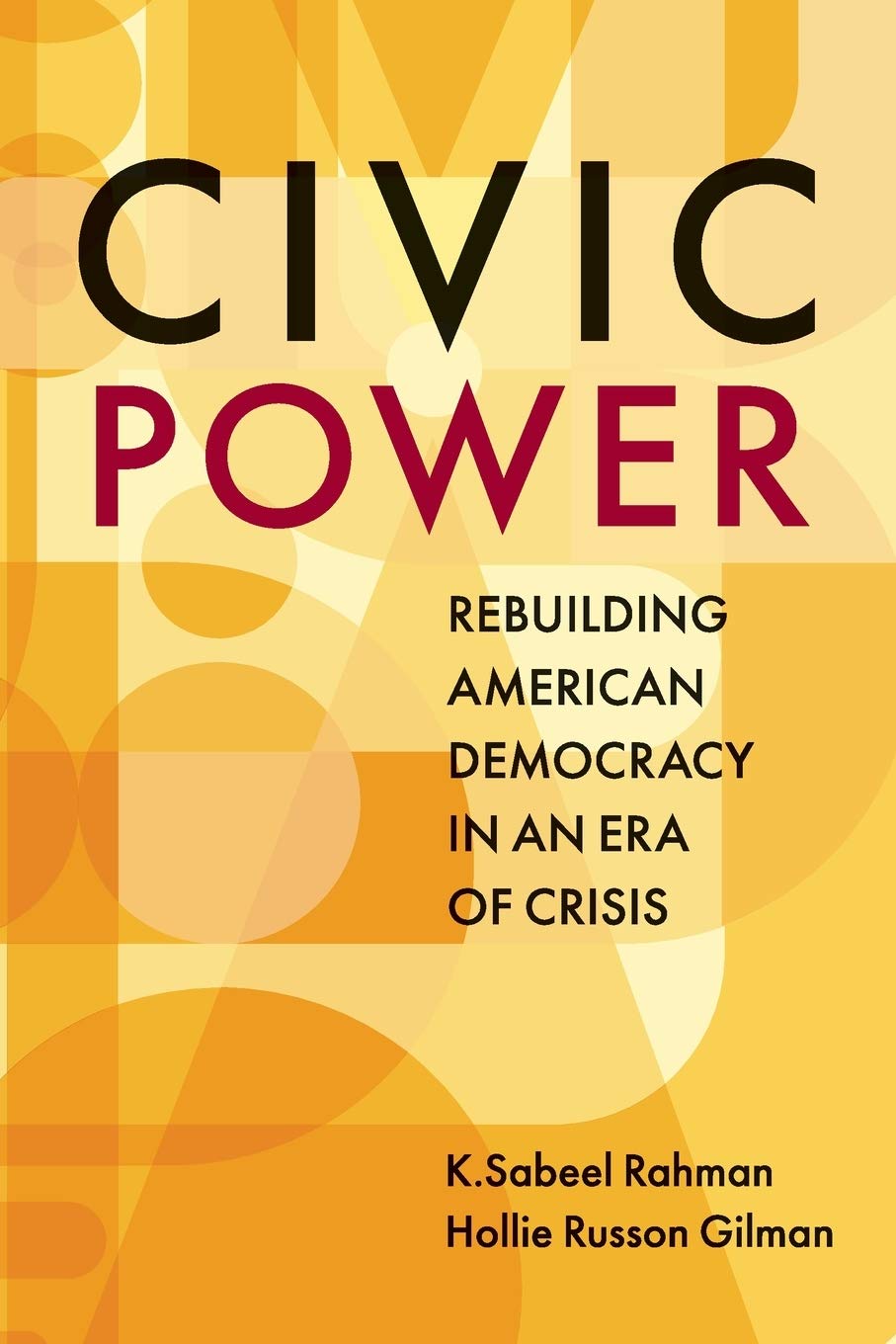 Civic Power: Rebuilding American Democracy in an Era of Crisis,Used