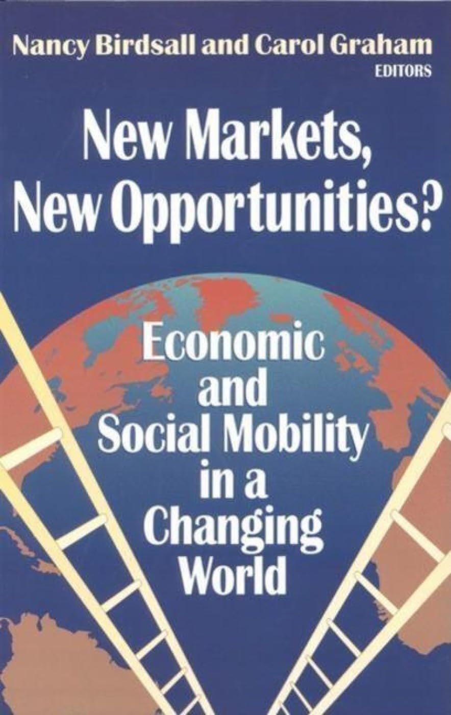 New Markets, New Opportunities?: Economic And Social Mobility In A Changing World,Used