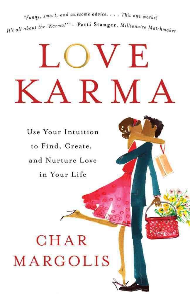 Love Karma: Use Your Intuition to Find, Create, and Nurture Love in Your Life,Used