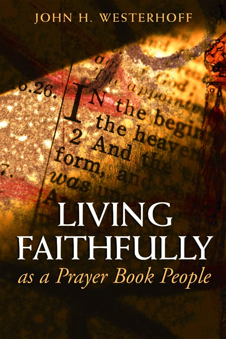 Living Faithfully As A Prayer Book People,Used