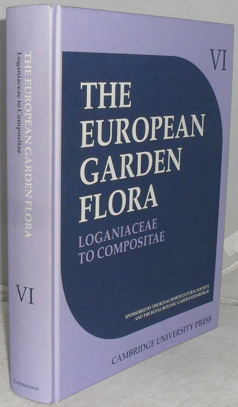 The European Garden Flora: A Manual for the Identification of Plants Cultivated in Europe, Both OutofDoors and under Glass (Vo,Used