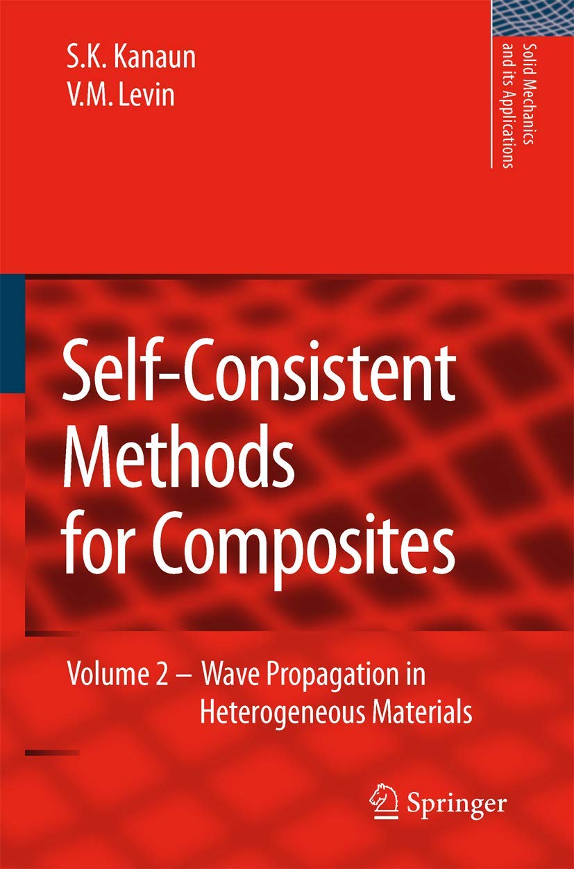 SelfConsistent Methods for Composites: Vol.2: Wave Propagation in Heterogeneous Materials (Solid Mechanics and Its Applications,Used