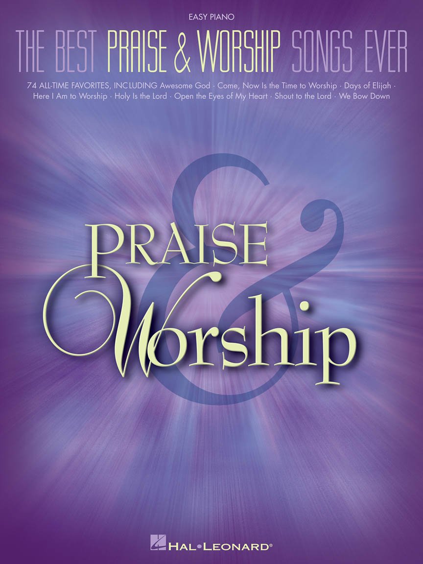 The Best Praise And Worship Songs Ever (Easy Piano)