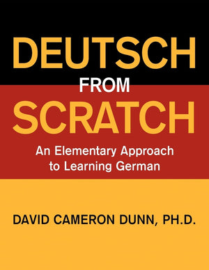 Deutsch From Scratch: An Elementary Approach To Learning German,Used