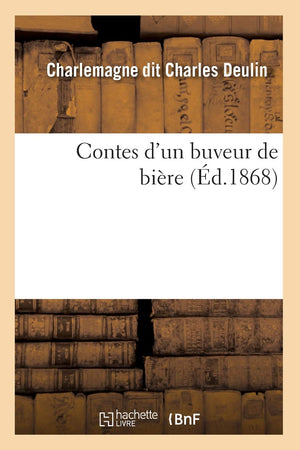 Contes D'Un Buveur De Bire (D.1868) (Litterature) (French Edition),New