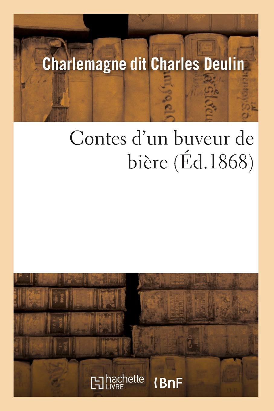 Contes D'Un Buveur De Bire (D.1868) (Litterature) (French Edition),New