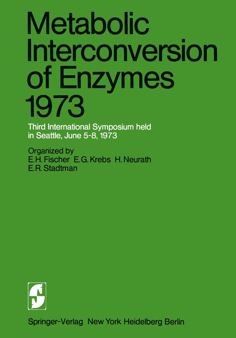 Metabolic Interconversion of Enzymes 1973: Third International Symposium held in Seattle, June 58, 1973,Used