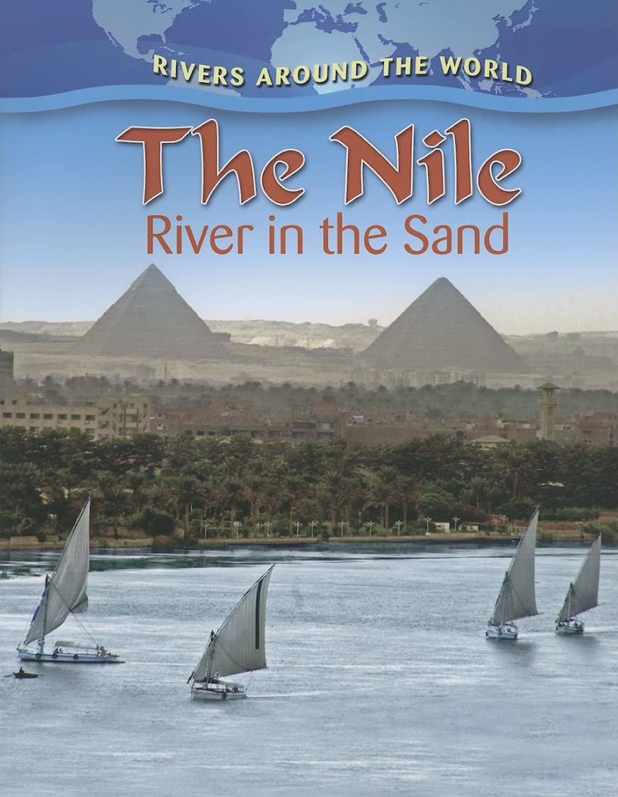 The Nile: River in the Sand (Rivers Around the World),Used