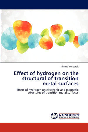 Effect of hydrogen on the structural of transition metal surfaces: Effect of hydrogen on electronic and magnetic structures of t,Used