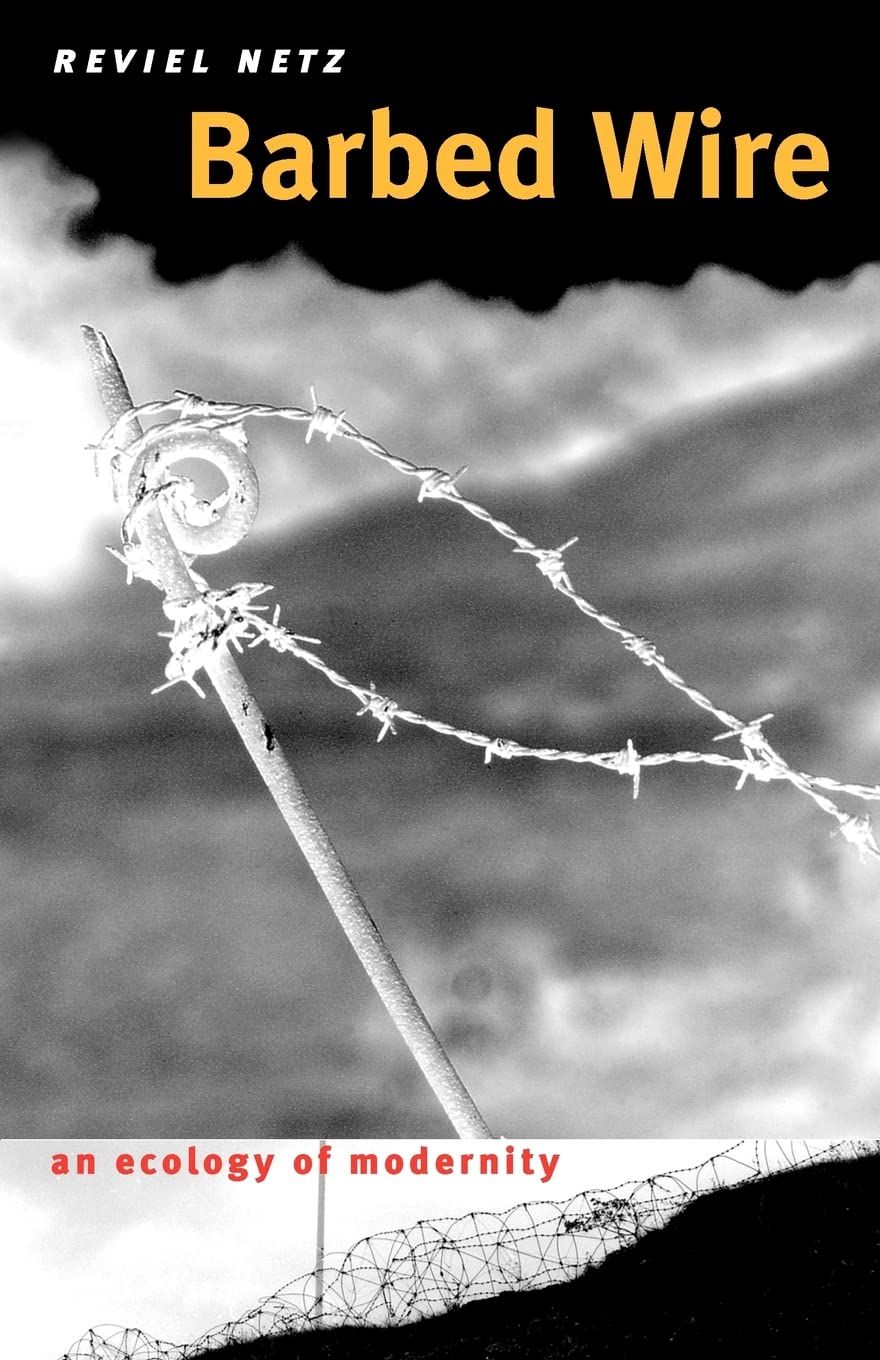 Barbed Wire: An Ecology Of Modernity