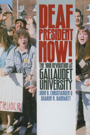 Deaf President Now!: The 1988 Revolution at Gallaudet University,Used