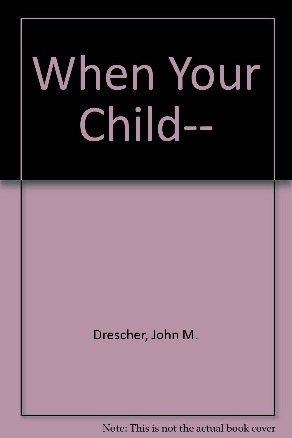 When Your Child-used